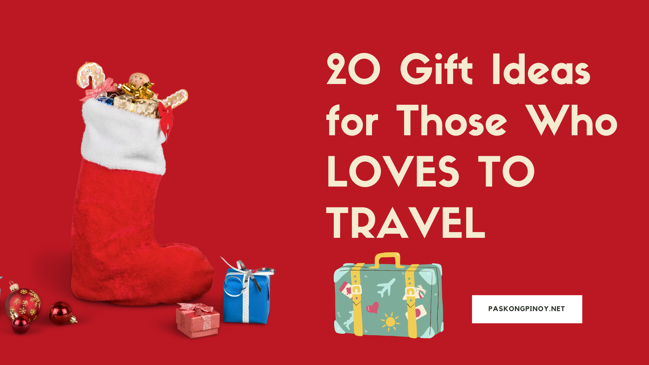 20 Gift Ideas for Those Who Loves To Travel