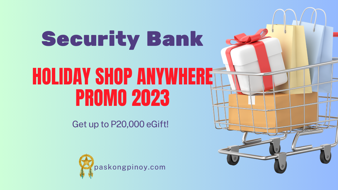 Up to P20,000 eGifts Rewards with Security Bank Holiday Shop Anywhere Promo 2023